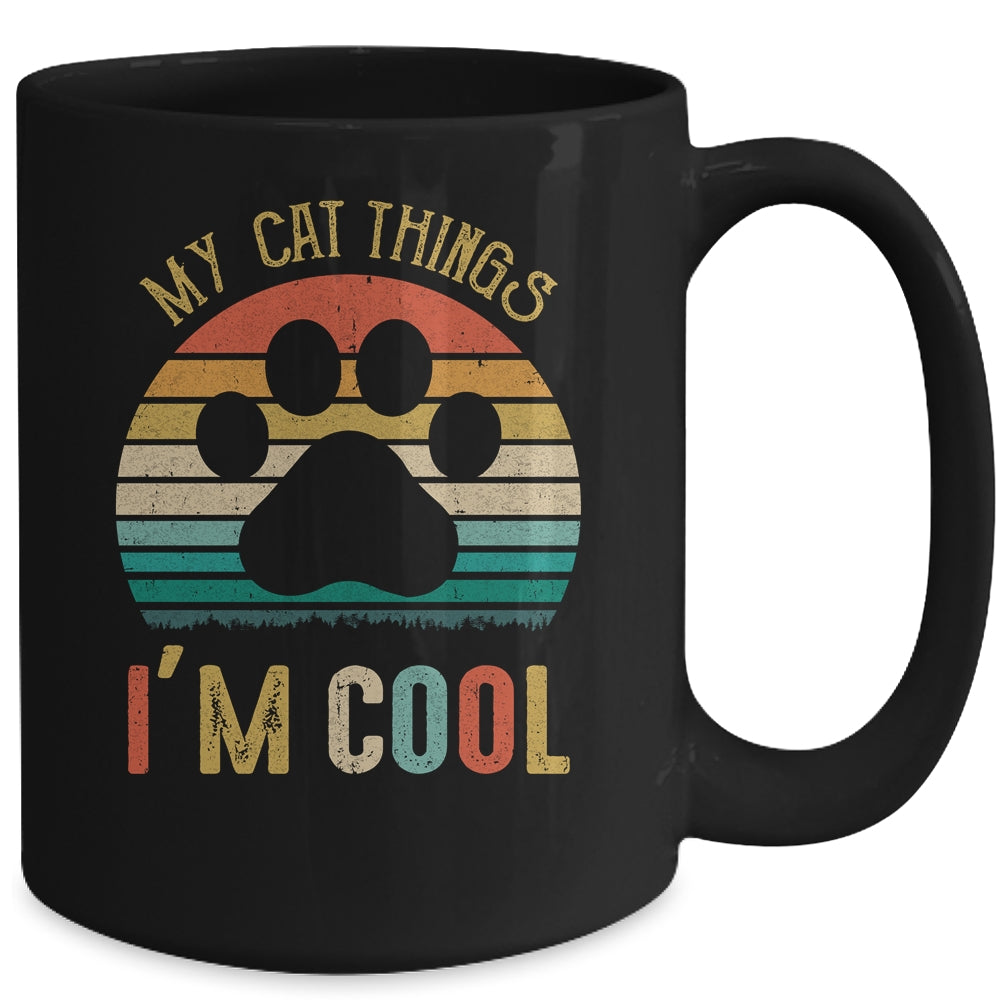 Funny Cats Lovers My Cat Thinks Im Cool Mug | teecentury