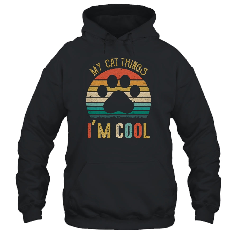 Funny Cats Lovers My Cat Thinks Im Cool Shirt & Tank Top | teecentury