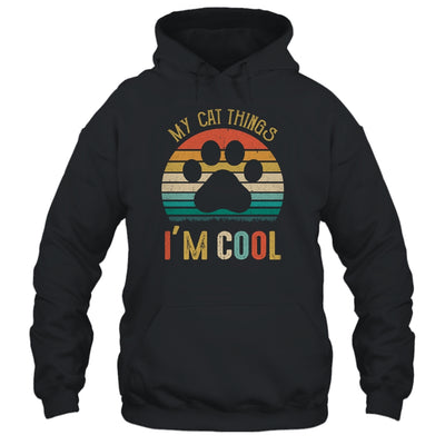 Funny Cats Lovers My Cat Thinks Im Cool Shirt & Tank Top | teecentury