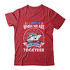 Funny Cruise Ship I Love It When We Are Cruising Together Shirt & Tank Top | teecentury