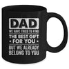 Funny Dad Belong To You Design For Men Daddy Fathers Day Mug | teecentury