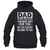 Funny Dad Belong To You Design For Men Daddy Fathers Day Shirt & Hoodie | teecentury