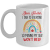 Funny Dear Teacher I Talk To Everyone Moving Seat Wont Help Mug | teecentury