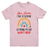 Funny Dear Teacher I Talk To Everyone Moving Seat Wont Help Youth Shirt | teecentury