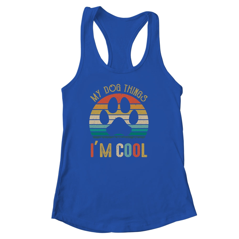 Funny Dogs Lovers My Dog Thinks Im Cool Shirt & Tank Top | teecentury