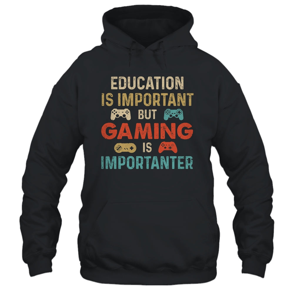 Funny Education Is Important But Gaming Is Importanter Gamer Shirt & Hoodie | teecentury