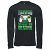 Funny Gaming Every Now And Then I Leave My Room Gamer Shirt & Hoodie | teecentury