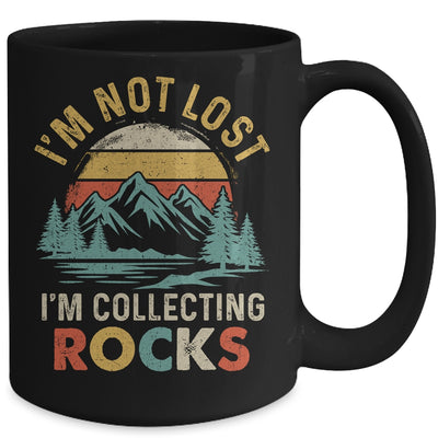 Funny Geology I'M Not Lost Rock Collector Rock Collecting Mug | teecentury