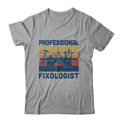 Funny Handyman Professional Fixologist Tools Repairman T-Shirt & Hoodie | Teecentury.com