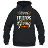 Funny Happy Friendsgiving Turkey Friends Giving T-Shirt & Hoodie | Teecentury.com