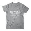 Funny Huncle Like A Normal Uncle But Way Better Looking T-Shirt & Hoodie | Teecentury.com