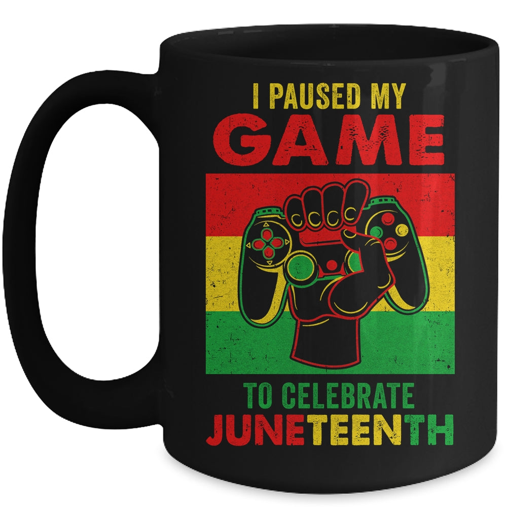 Funny I Paused My Game To Celebrate Juneteenth Black Gamers Mug | teecentury
