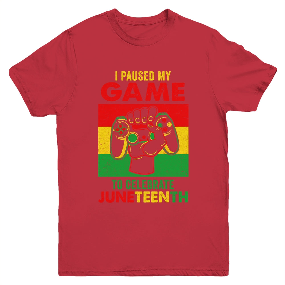 Funny I Paused My Game To Celebrate Juneteenth Black Gamers Youth Shirt | teecentury
