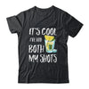 Funny It's Cool I've Had Both My Shots Tequila Drink T-Shirt & Tank Top | Teecentury.com