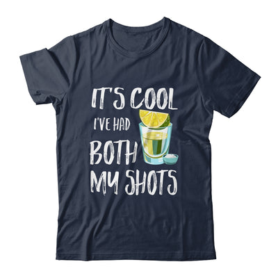 Funny It's Cool I've Had Both My Shots Tequila Drink T-Shirt & Tank Top | Teecentury.com