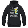 Funny It's Cool I've Had Both My Shots Tequila Drink T-Shirt & Tank Top | Teecentury.com