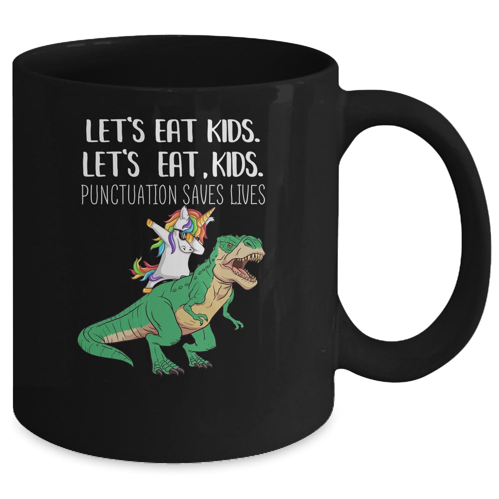 Funny Lets Eat Kids Punctuation Saves Lives Grammar School Mug Coffee Mug | Teecentury.com
