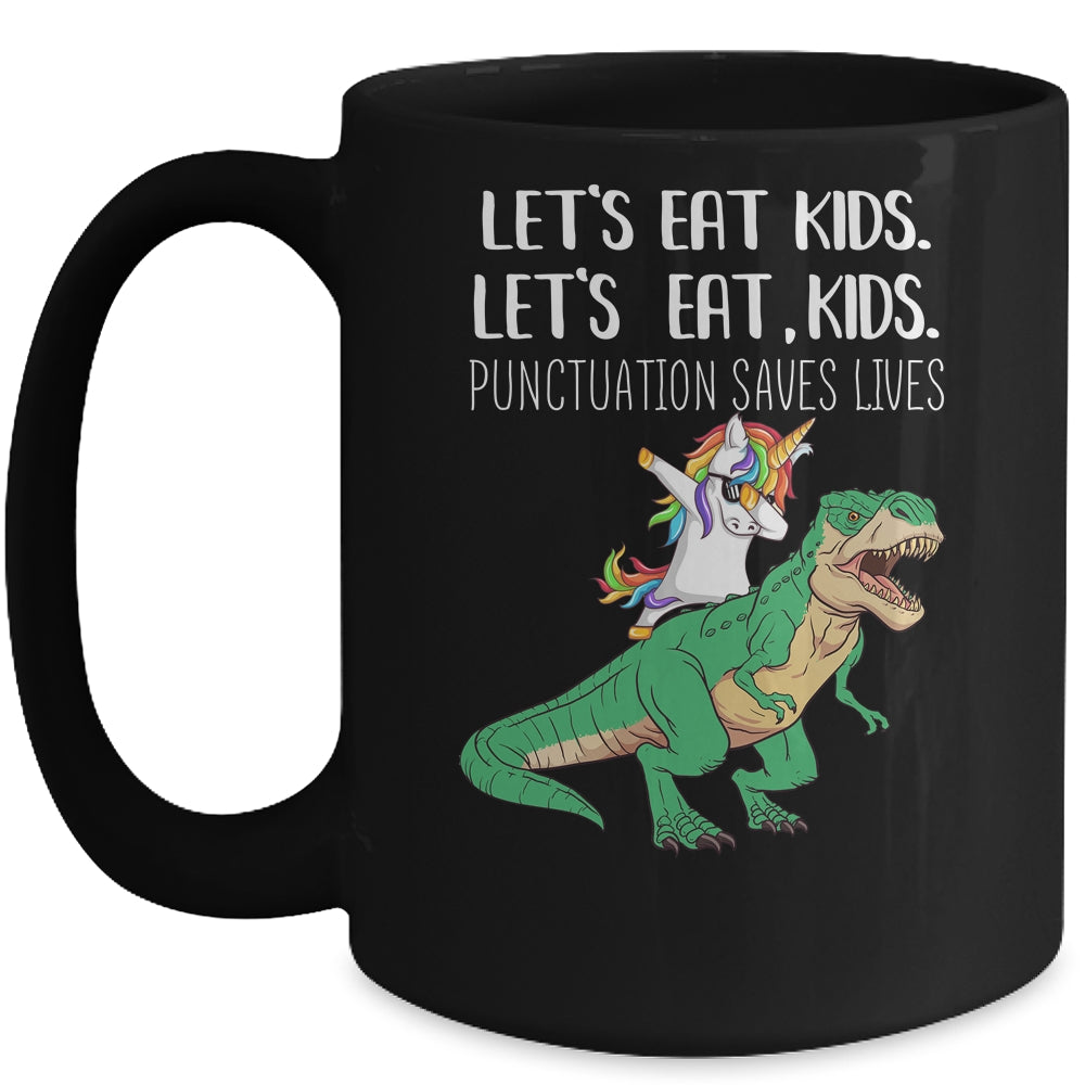 Funny Lets Eat Kids Punctuation Saves Lives Grammar School Mug Coffee Mug | Teecentury.com