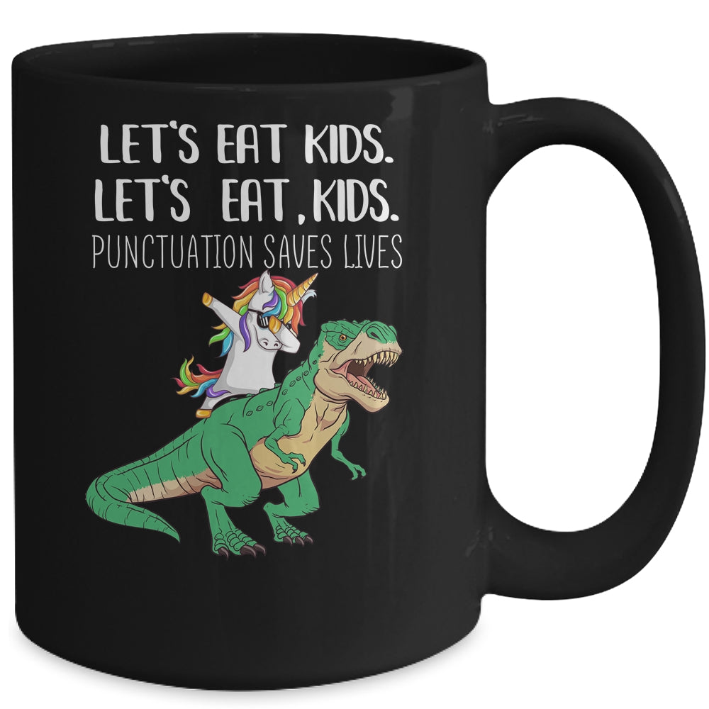 Funny Lets Eat Kids Punctuation Saves Lives Grammar School Mug Coffee Mug | Teecentury.com