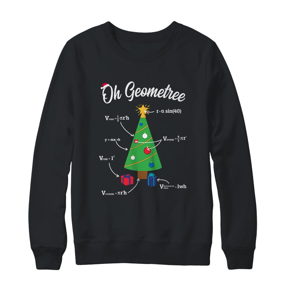 Funny Math Science Teacher Oh Geometree Christmas Tree T-Shirt & Sweatshirt | Teecentury.com