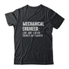 Funny Mechanical Engineer Engineering Students Gear T-Shirt & Hoodie | Teecentury.com