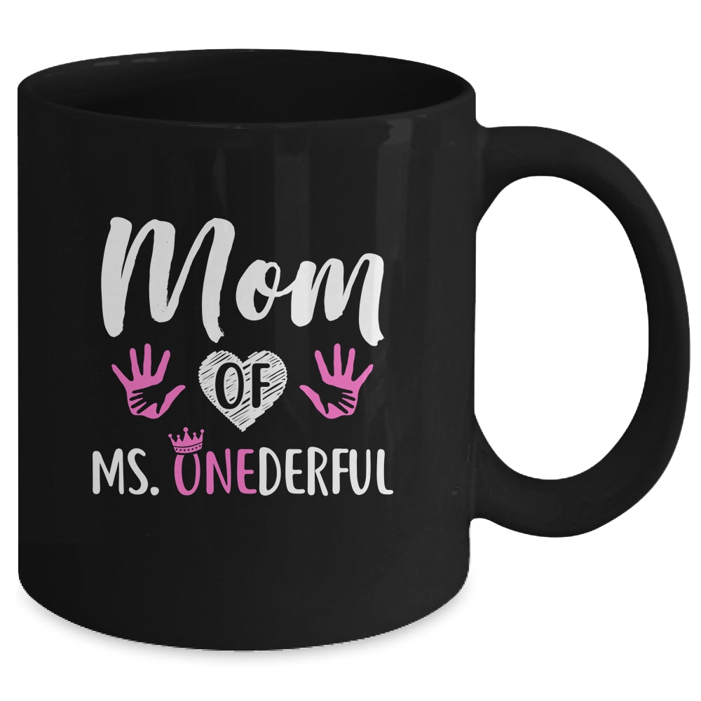 Funny Mom Of Ms. Onederful Wonderful 1st Birthday Girl Mug Coffee Mug | Teecentury.com