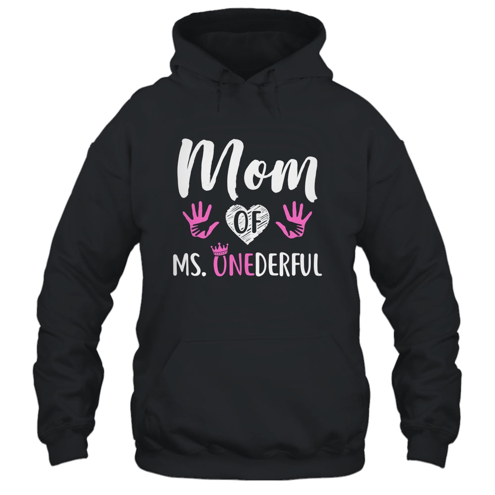Funny Mom Of Ms. Onederful Wonderful 1st Birthday Girl T-Shirt & Hoodie | Teecentury.com