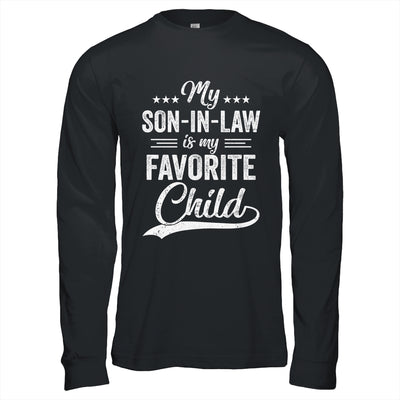 Funny My Son In Law Is My Favorite Child For Mother In Law Shirt & Hoodie | teecentury