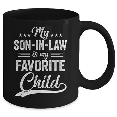 Funny My Son In Law Is My Favorite Child For Mother In Law Mug | teecentury
