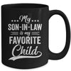 Funny My Son In Law Is My Favorite Child For Mother In Law Mug | teecentury