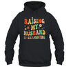 Funny Raising My Husband Is Exhausting Humorous Cute Wife Shirt & Tank Top | teecentury