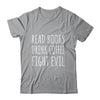 Funny Reading Read Books Drink Coffee Fight Evil Shirt & Hoodie | teecentury