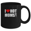 Funny Red Heart I Love Hot Moms Mug Coffee Mug | Teecentury.com