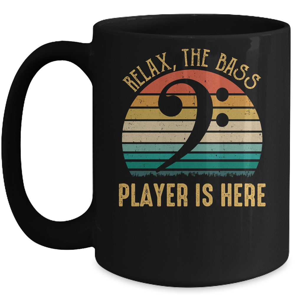 Funny Relax The Bass Player Is Here Bassist Music Guitar Mug Coffee Mug | Teecentury.com