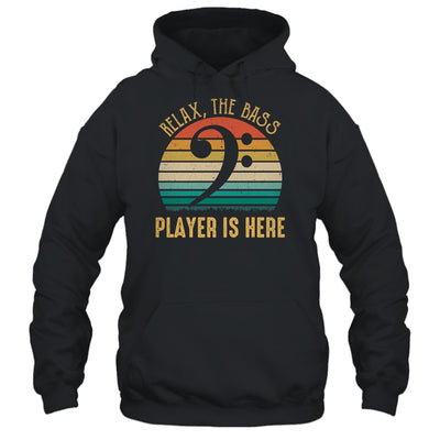 Funny Relax The Bass Player Is Here Bassist Music Guitar T-Shirt & Hoodie | Teecentury.com