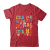 Funny School Nurse Im A Nurse For Future Nurse Funny Nurse Shirt & Tank Top | teecentury