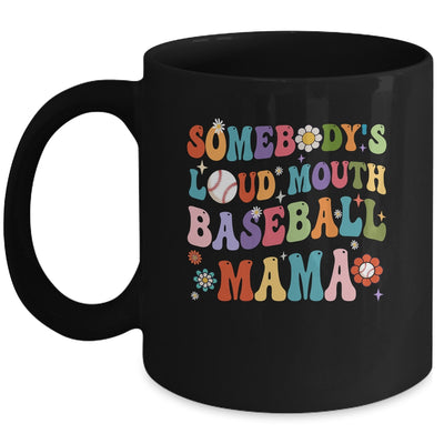 Funny Somebodys Loud Mouth Baseball Mama Mom Mothers Day Mug | teecentury