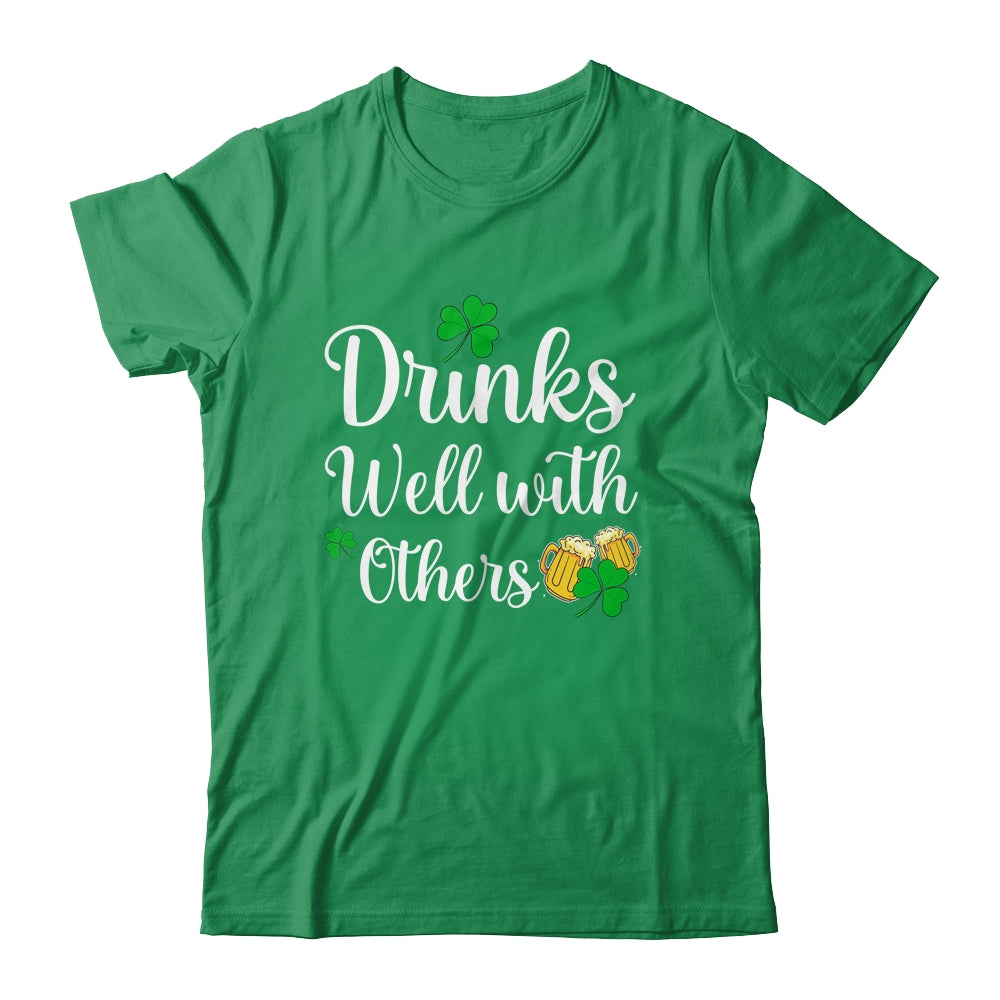 Funny St Patricks Day Drinking Drinks Well With Other T-Shirt & Hoodie | Teecentury.com