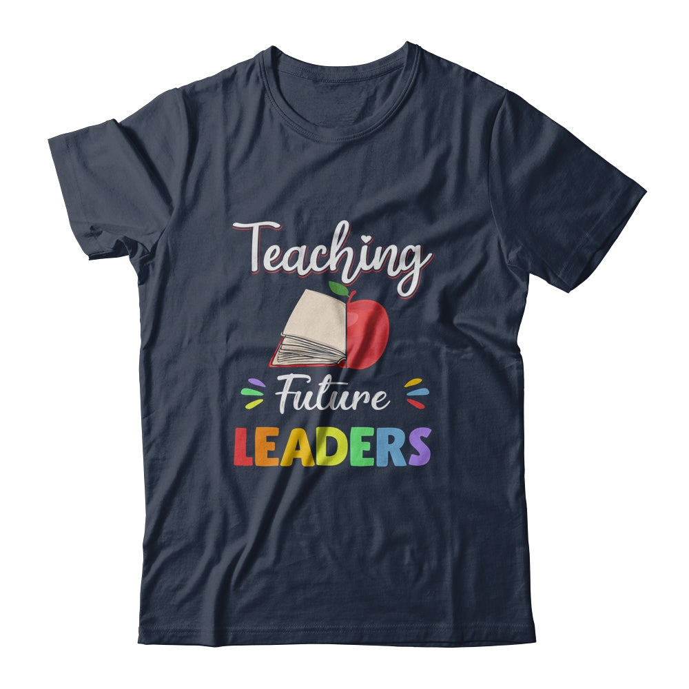 Funny Teacher Gifts Teaching Future Leaders T-Shirt & Hoodie | Teecentury.com