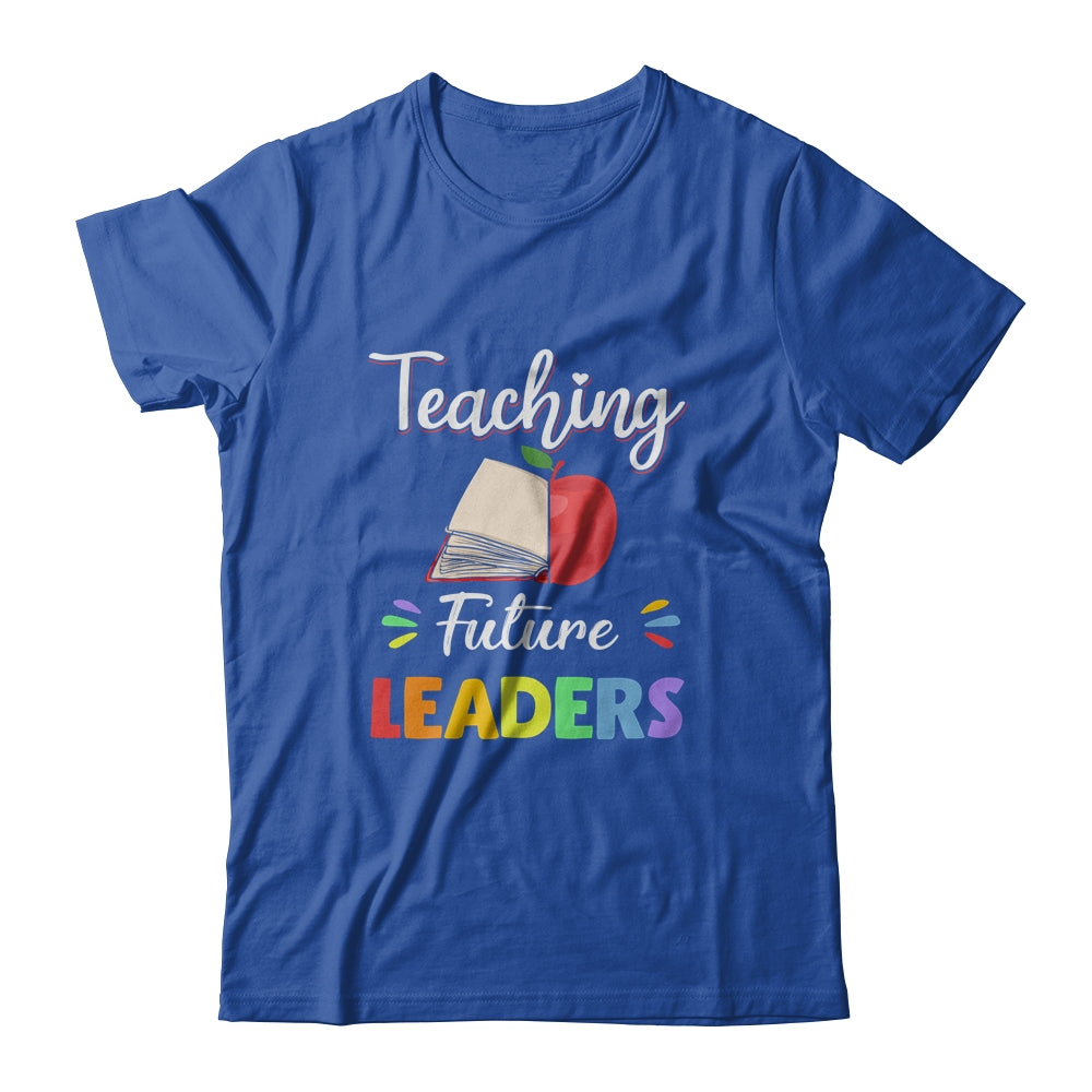 Funny Teacher Gifts Teaching Future Leaders T-Shirt & Hoodie | Teecentury.com