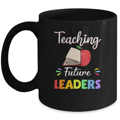 Funny Teacher Gifts Teaching Future Leaders Mug Coffee Mug | Teecentury.com
