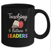 Funny Teacher Gifts Teaching Future Leaders Mug Coffee Mug | Teecentury.com