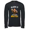 Funny Thanksgiving Pluck It Let's Get Basted Turkey Beer T-Shirt & Hoodie | Teecentury.com