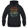 Funny The More People I Meet The More I Love My Cat Vintage T-Shirt & Tank Top | Teecentury.com