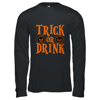 Funny Trick Or Drink Lover Halloween Drink Shirt & Hoodie | teecentury