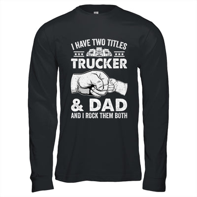 Funny Truck Driver Art Dad Trucker Men Truck Driving Lover Shirt & Hoodie | teecentury