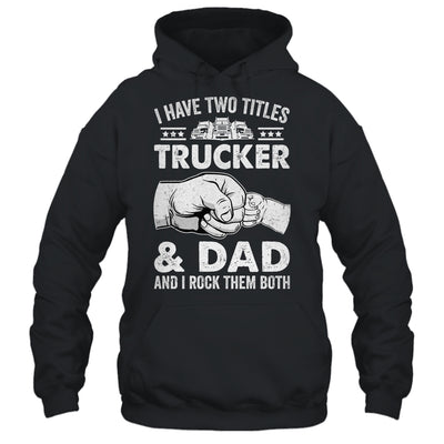 Funny Truck Driver Art Dad Trucker Men Truck Driving Lover Shirt & Hoodie | teecentury