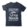 Funny Truck Driver Design For Trucker Women Trucking Lover Shirt & Hoodie | teecentury