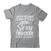 Funny Truck Driver Design For Trucker Women Trucking Lover Shirt & Hoodie | teecentury