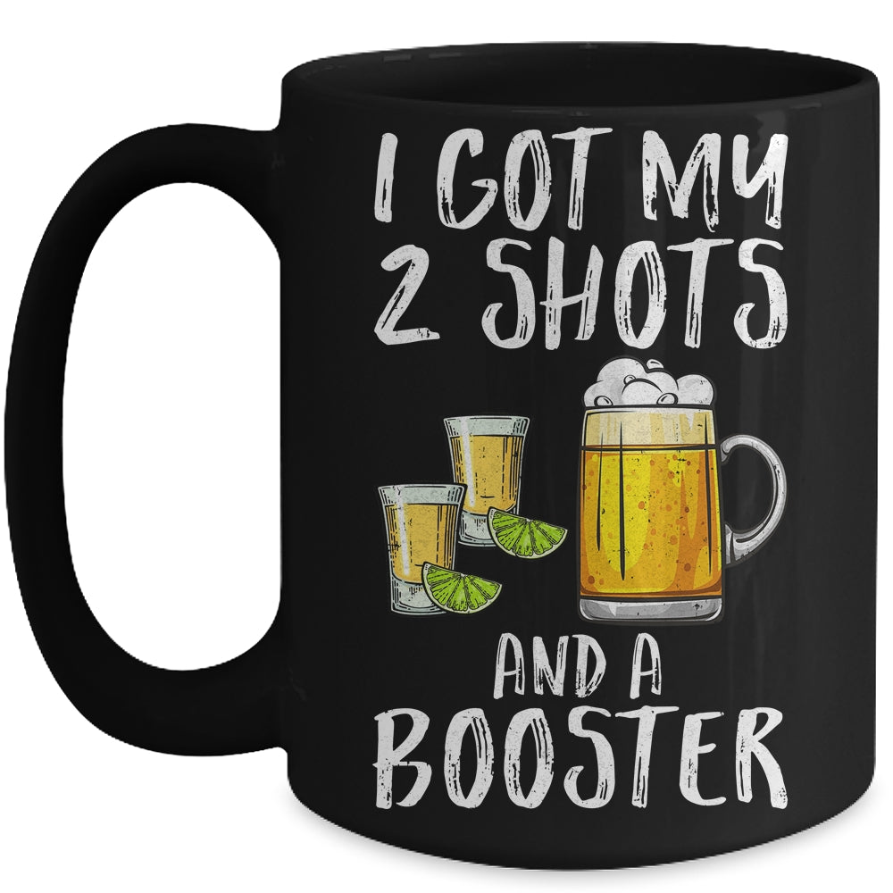 Funny Vaccination I Got My Two Shots And A Booster Mug | teecentury